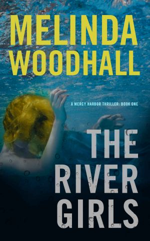 [Mercy Harbor Thriller 01] • The River Girls